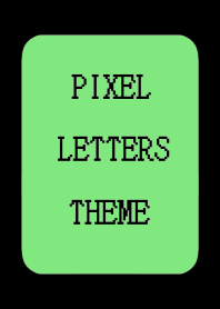 PIXEL LETTERS THEME[GREEN]-BLACK