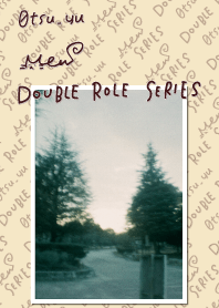 DOUBLE ROLE SERIES #32.