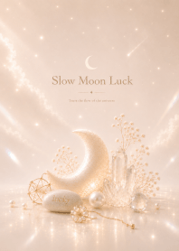 Slow Moon Luck 4