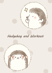 Hedgehog and Workout -brown- dot