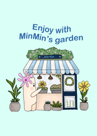 Enjoy with Minmin garden