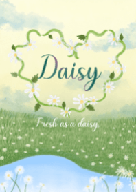 Fresh as a daisy.
