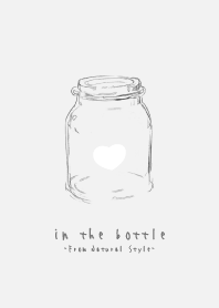 In the bottle. /キュン