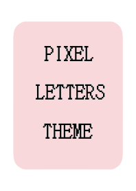 PIXEL LETTERS THEME[DUSTY PINK]j-WHITE