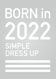 Born in 2022/Simple dress-up