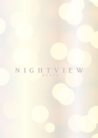 NIGHTVIEW -WHITE GOLD-