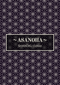 ASANOHA SHIKKOKU Edition