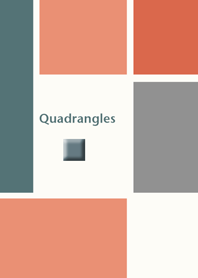 Quadrangles ~Orange
