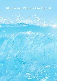 Blue Water Photo #336 Not AI