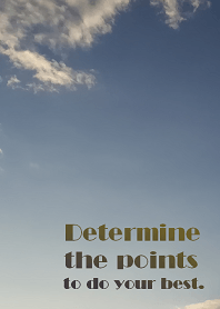 Determine the points to do your best.