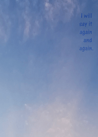 I will say it again and again.
