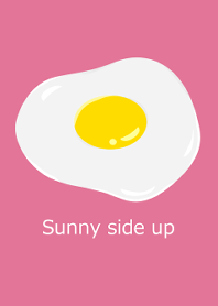 Sunny side up -Pink-