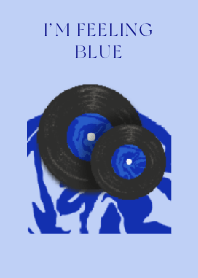 I'm feeling blue
