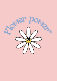 Flower power*