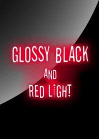 GLOSSY BLACK and RED LIGHT