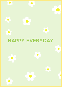 HAPPY EVERYDAY_yellowgreen