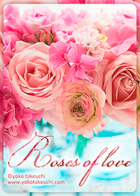Roses of love ～ピンクの薔薇～