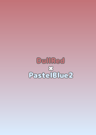 DullRed×PastelBlue2.TKC