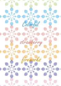 Colorful strawberry fireworks