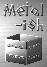 Metal-ish