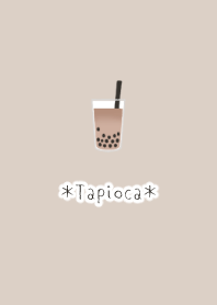 *Tapioca*Milk tea**