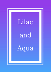 Lilac and Aqua