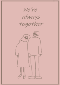 We're always together /pink beige
