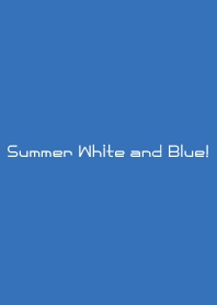Summer White and Blue! Vol.1