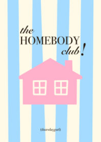 Homebody club
