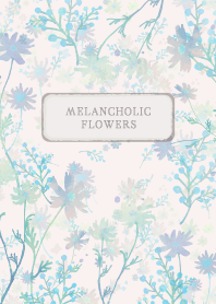 Melancholic Flowers