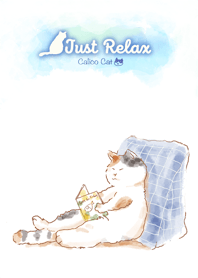 Calico Cat-Just Relax!