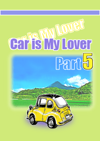Car is My Lover Part 5