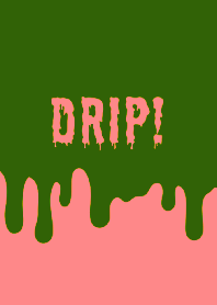 DRIP! THEME /21