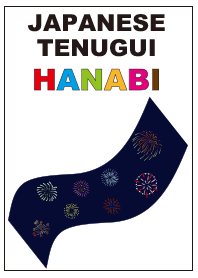 TENUGUI HANABI