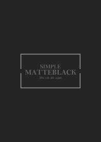 MATTE BLACK 3 -SIMPLE-