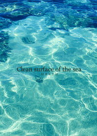 clean surface of the sea -BLUE GREEN- 31