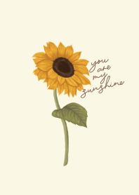 You are My Sunshine (Sunflower)