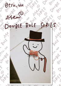 DOUBLE ROLE SERIES #17.