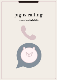 pig is calling