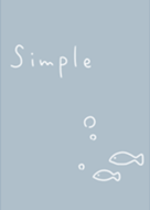 Fish simple.