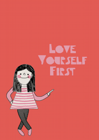 Nualnapa, Love yourself first.