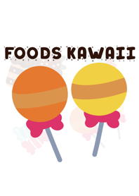 FOODS KAWAII