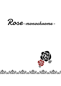 Rose -monochrome-