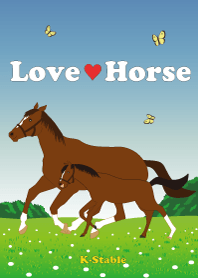 LOVE HORSE by K-stable
