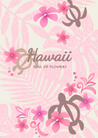 Hawaii full of flowers