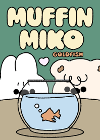 Muffin & Miko : Goldfish