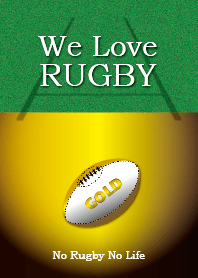 We Love Rugby (GOLD version)