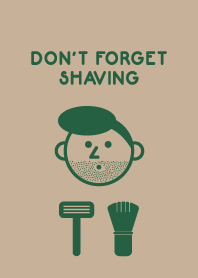 DON'T FORGET SHAVING GREEN