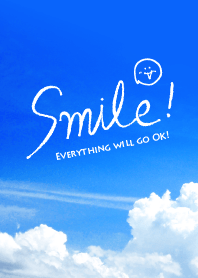 smile! -Blue sky and smile -