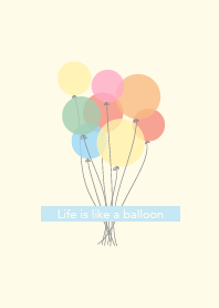 Life is like a balloon